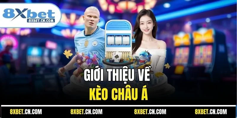 Giới thiệu về kèo châu Á