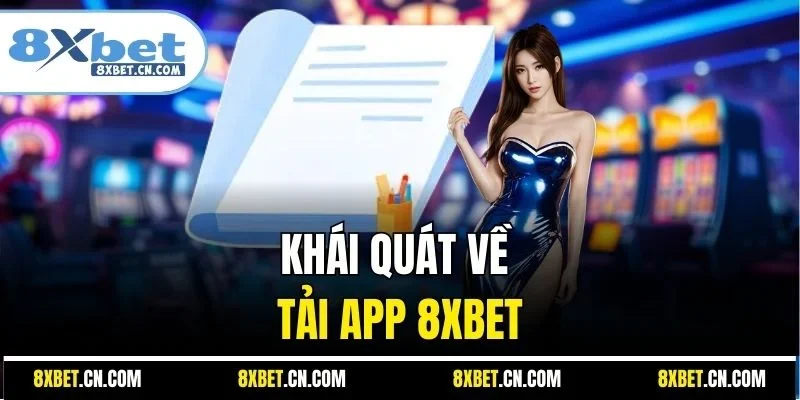 Khái quát về tải app 8XBET