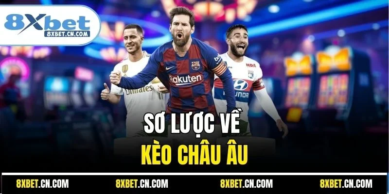 Sơ lược về kèo châu Âu