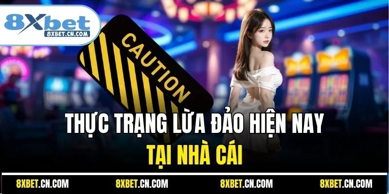 Thực trạng lừa đảo hiện nay tại nhà cái