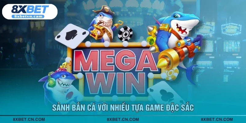 Sảnh bắn cá với nhiều tựa game đặc sắc