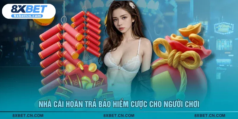 Nhà cái hoàn trả bảo hiểm cược cho người chơi